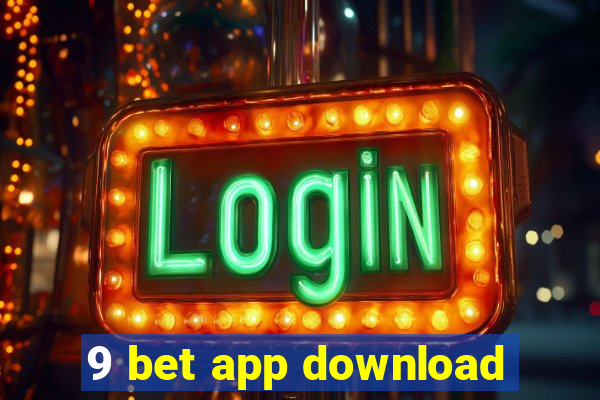 9 bet app download